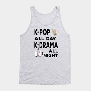 K-Pop all day K-Dramas all night with bubble tea and coffee Tank Top